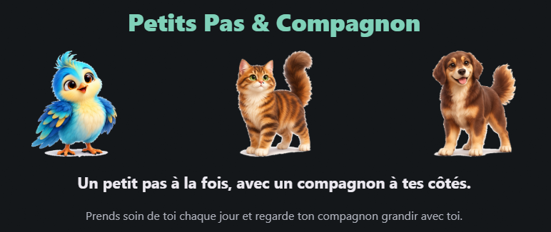 Visuel de Petits Pas & Compagnon : un oiseau bleu, un chat et un chien accompagnent le message « Un petit pas à la fois, avec un compagnon à tes côtés ».